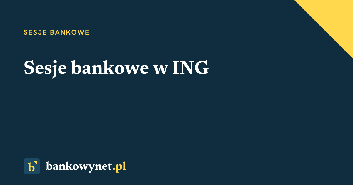 Grafika tytułowa: Sesje bankowe w ING - godziny graniczne ELIXIR, Express Elixir i BLIK