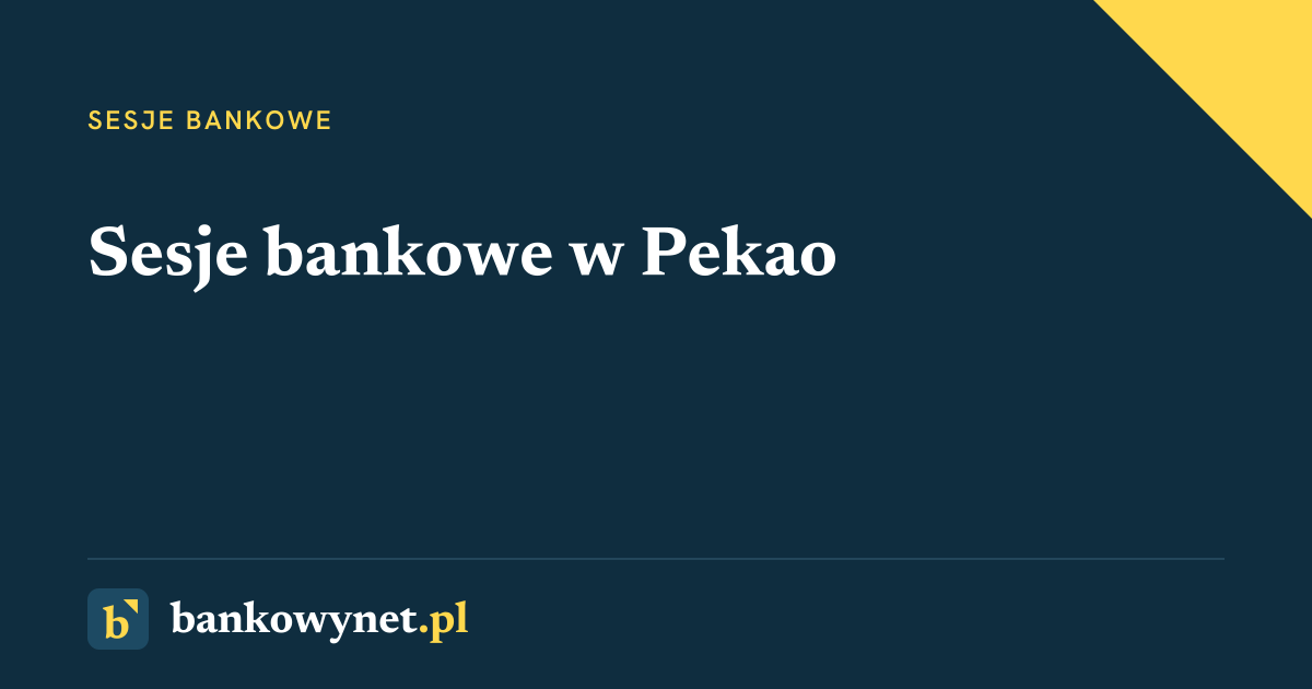 Grafika tytułowa: Sesje bankowe w Pekao - godziny graniczne ELIXIR, Express Elixir i BLIK