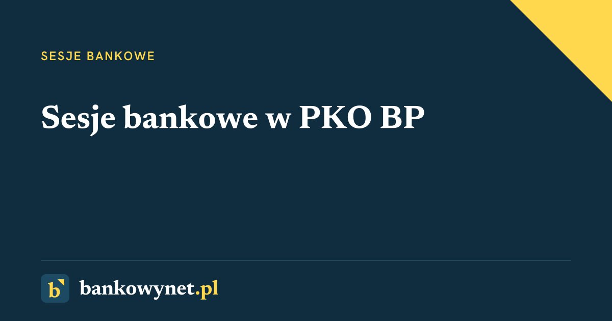Grafika tytułowa: Sesje bankowe w PKO BP - godziny graniczne ELIXIR, Express Elixir i BLIK