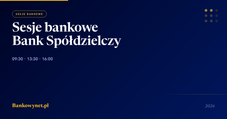 Sesje bankowe w bankach spółdzielczych i SKOK-ach 2026 — godziny ELIXIR, Express i BLIK